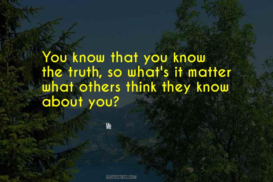 Things You Should Know About Me Quotes #6058