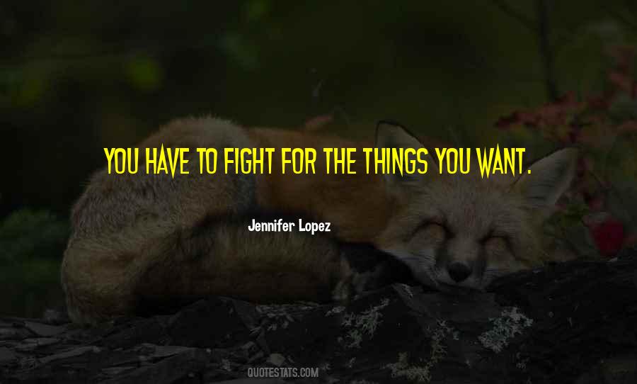 Things You Want Quotes #1426730