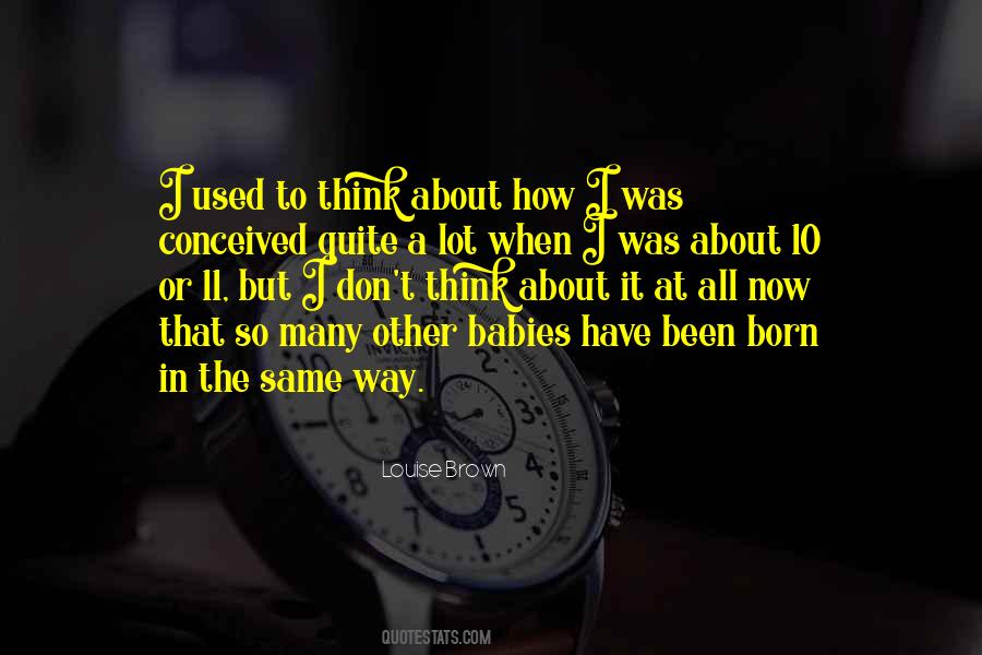 Think About It Quotes #1830581