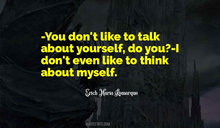 Think About Myself Quotes #1265128