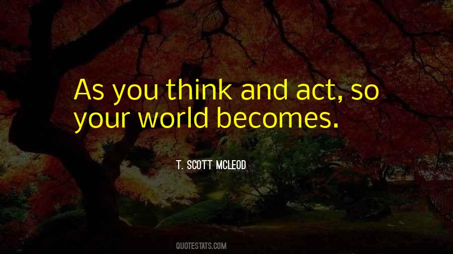Think And Act Quotes #282872