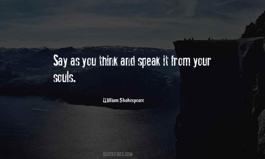Think And Speak Quotes #584415