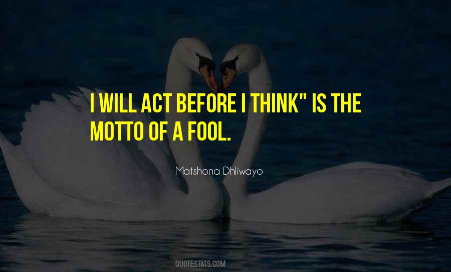 Think Before Act Quotes #1167924