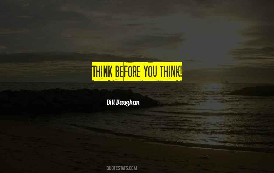 Think Before Quotes #1399049