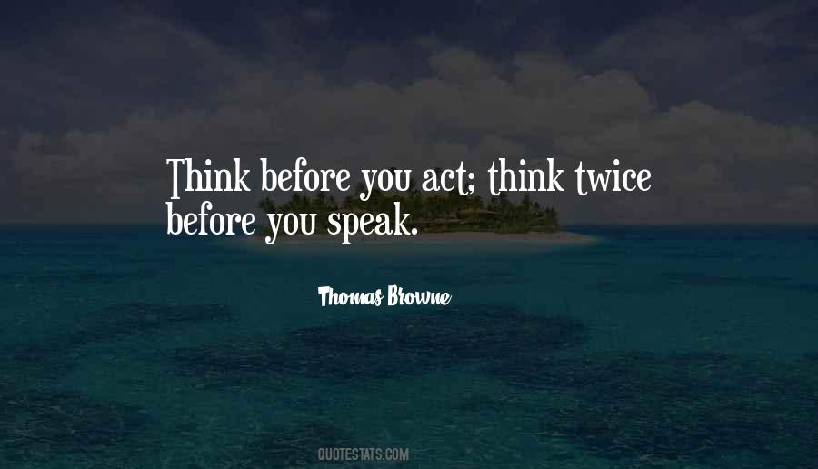 Think Before Quotes #1456354