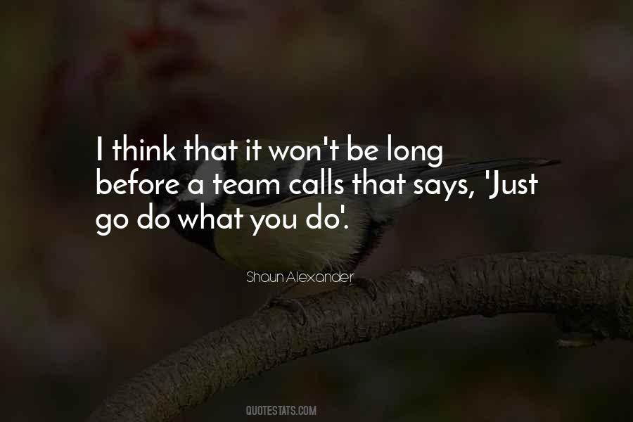 Think Before You Do It Quotes #646822
