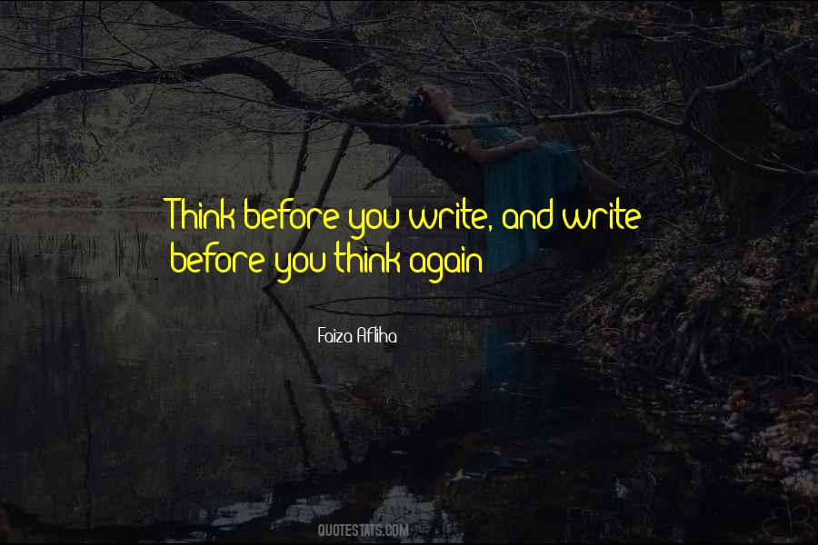 Think Before You Write Quotes #1405905