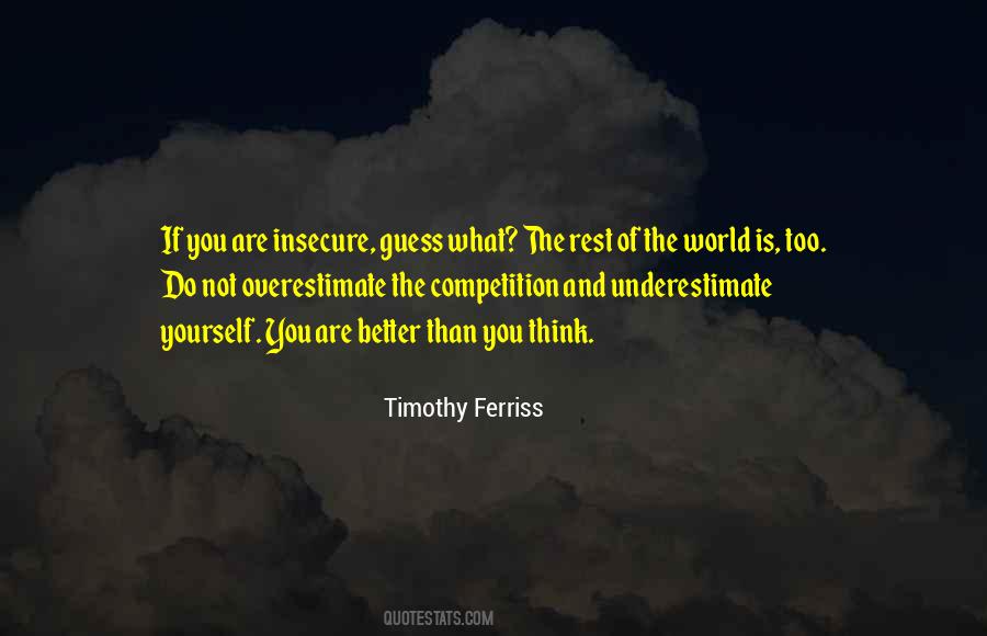 Think Better Of Yourself Quotes #1183214