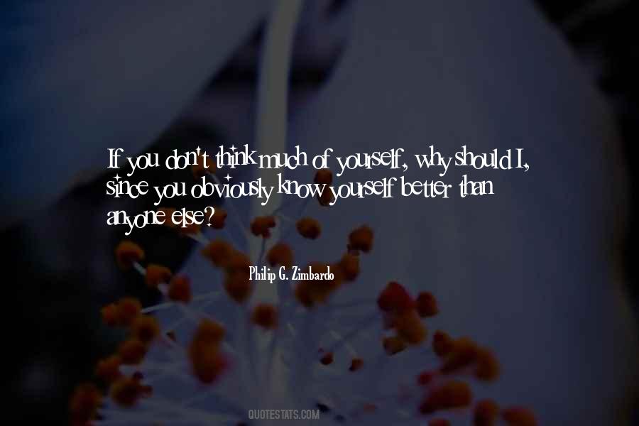 Think Better Of Yourself Quotes #1565797