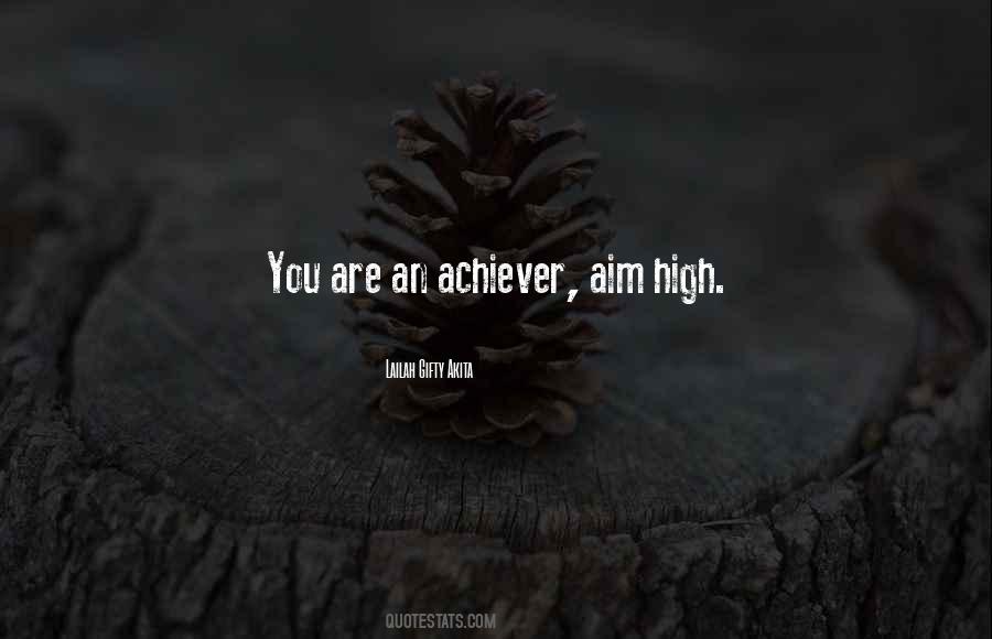 Think Big Aim High Quotes #763266