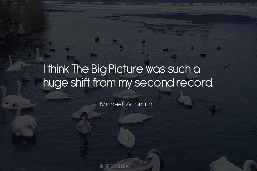 Think Big Picture Quotes #1722462