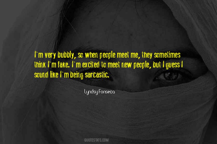 Think I'm Fake Quotes #1298749