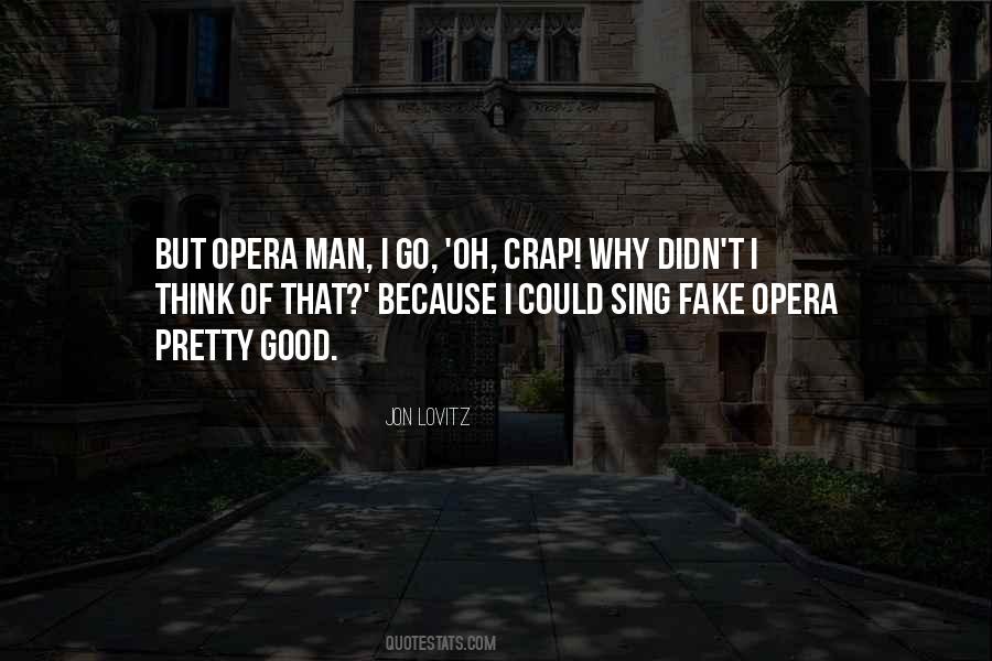 Think I'm Fake Quotes #1723400