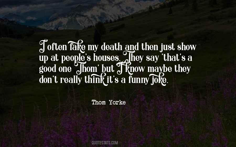 Think I'm Fake Quotes #620824