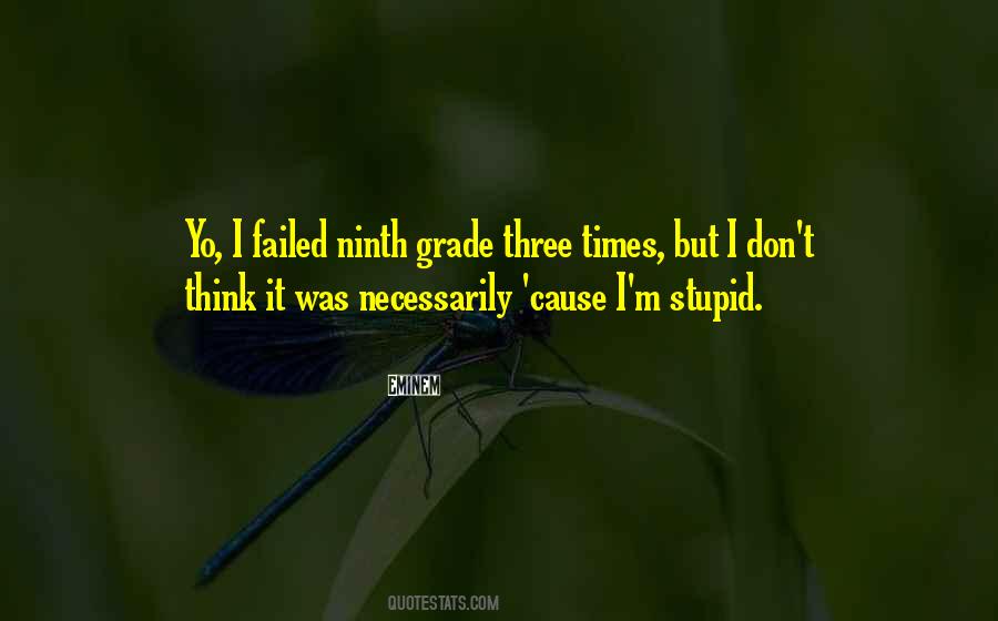 Think I'm Stupid Quotes #1040663