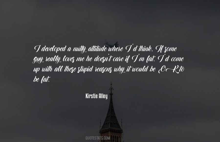 Think I'm Stupid Quotes #1061844