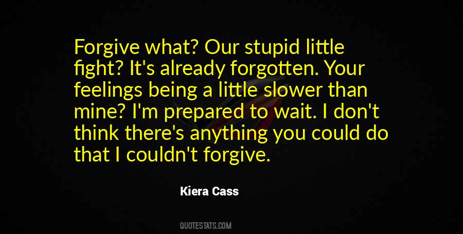 Think I'm Stupid Quotes #1346139
