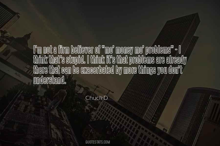 Think I'm Stupid Quotes #304666