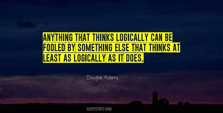 Think Logically Quotes #146127