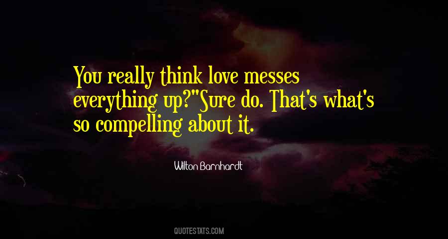 Think Love Quotes #1142068