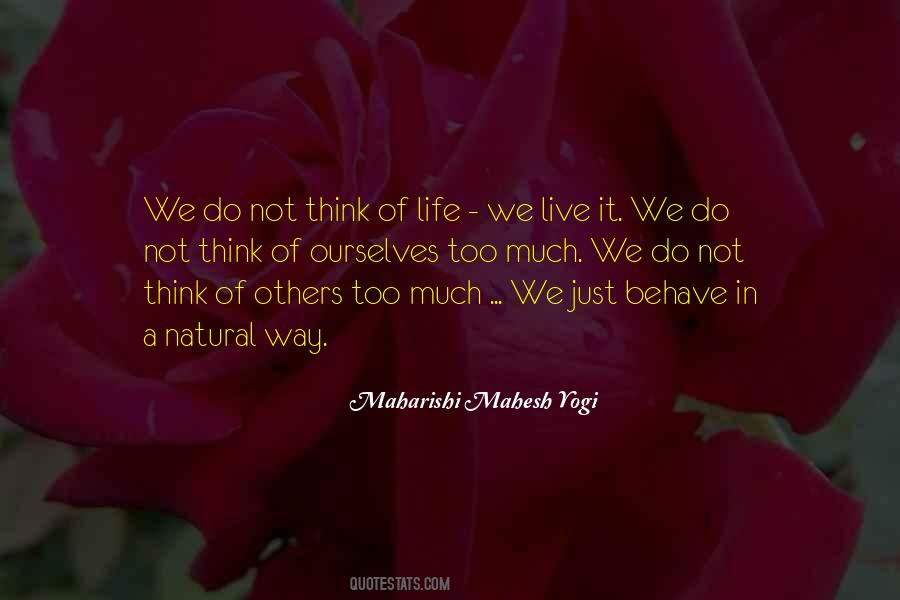 Think Of Life Quotes #1250122