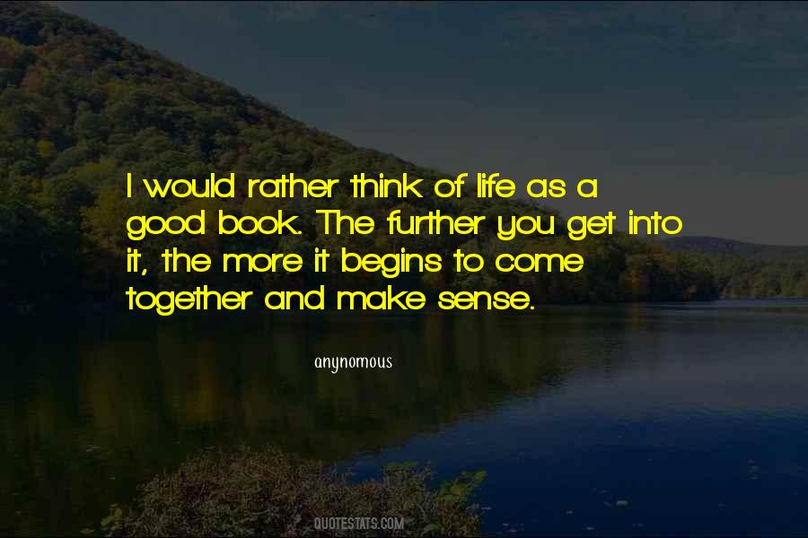 Think Of Life Quotes #1783358