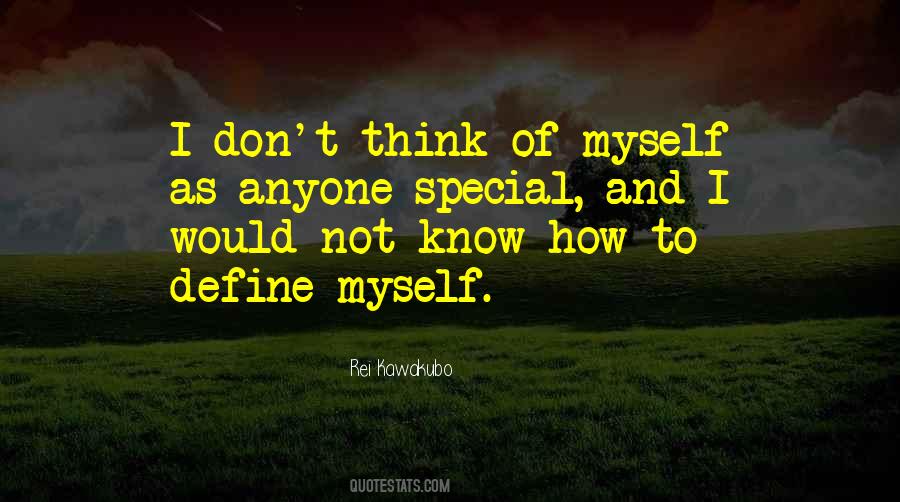 Think Of Myself Quotes #1110419