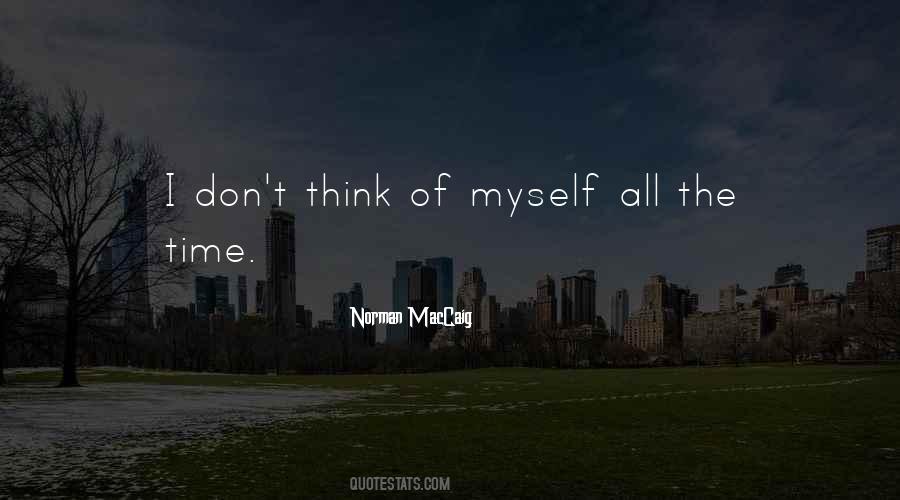 Think Of Myself Quotes #994448