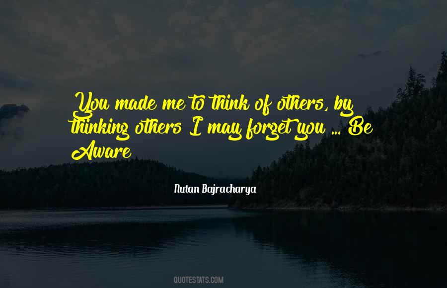 Think Of Others Quotes #1409479