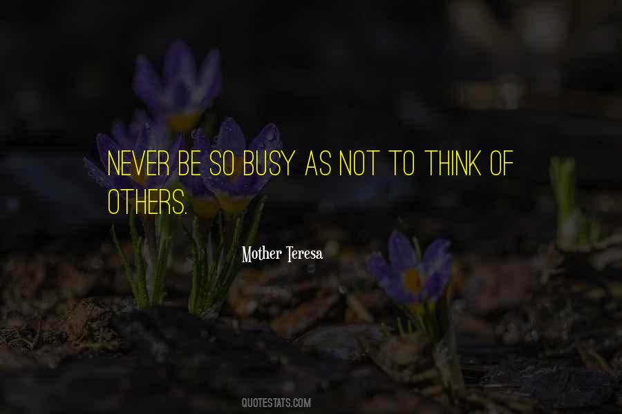 Think Of Others Quotes #1631489