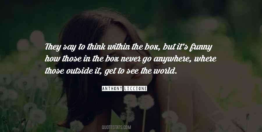 Think Outside The Box Funny Quotes #950053