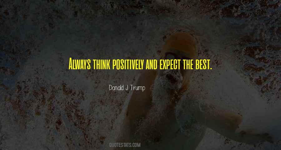 Think Positively Quotes #1047325