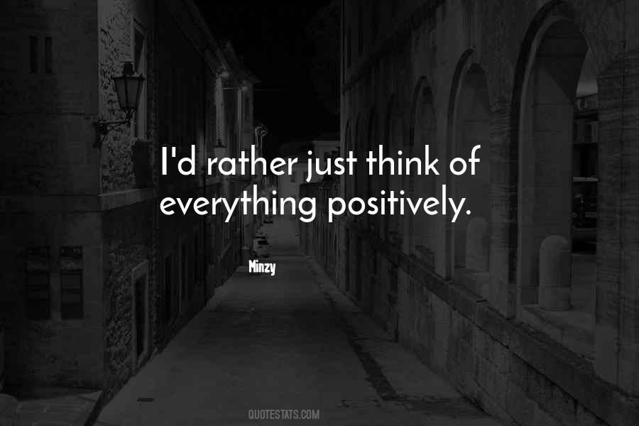 Think Positively Quotes #1348036