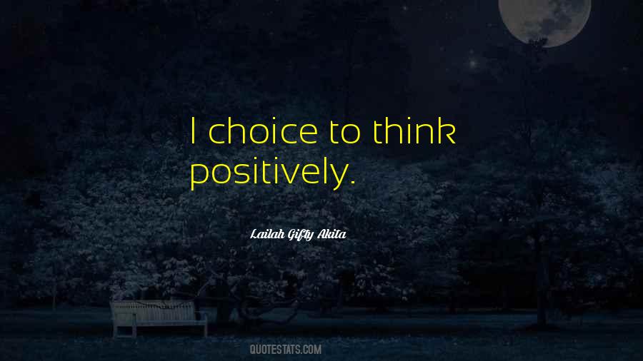 Think Positively Quotes #514697