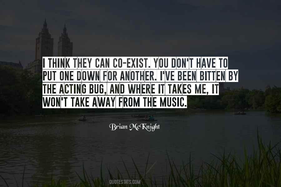 Think They Exist Quotes #1498078