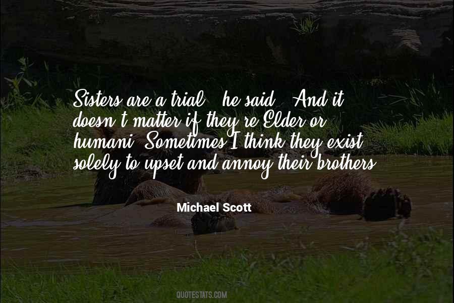 Think They Exist Quotes #1749564