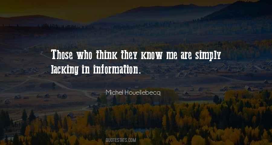 Think They Know Me Quotes #1545425