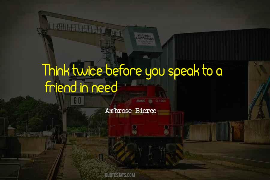 Think Twice Before Quotes #1807769