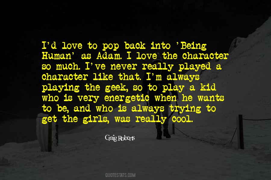 Quotes About Being A Geek #1230707