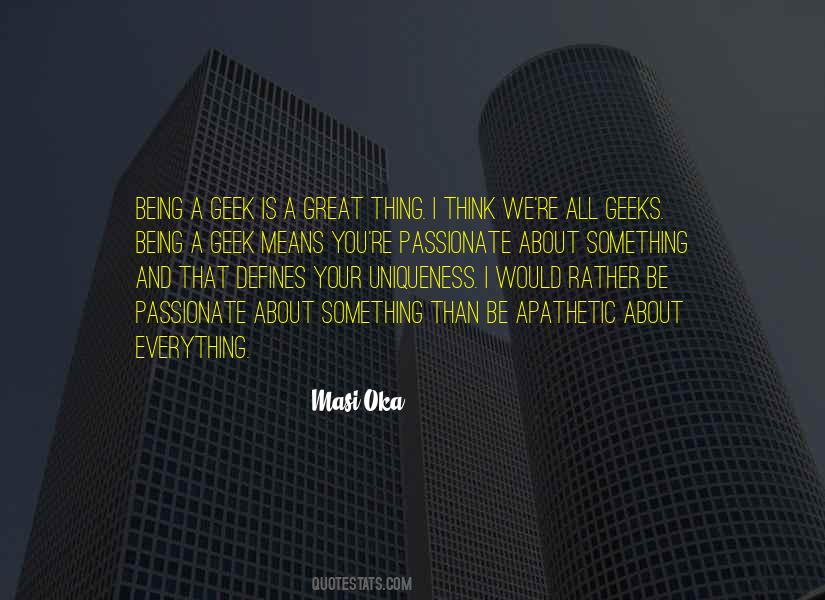 Quotes About Being A Geek #722993