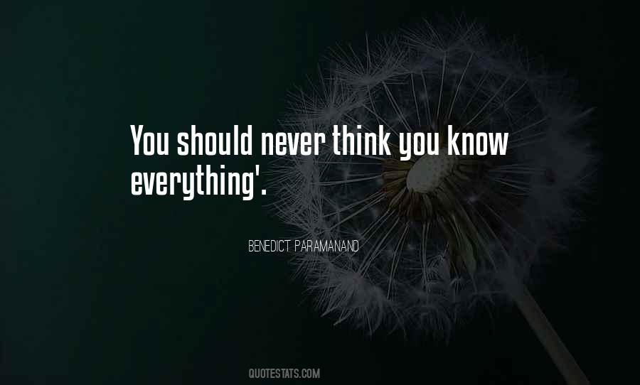 Think You Know Quotes #1186517