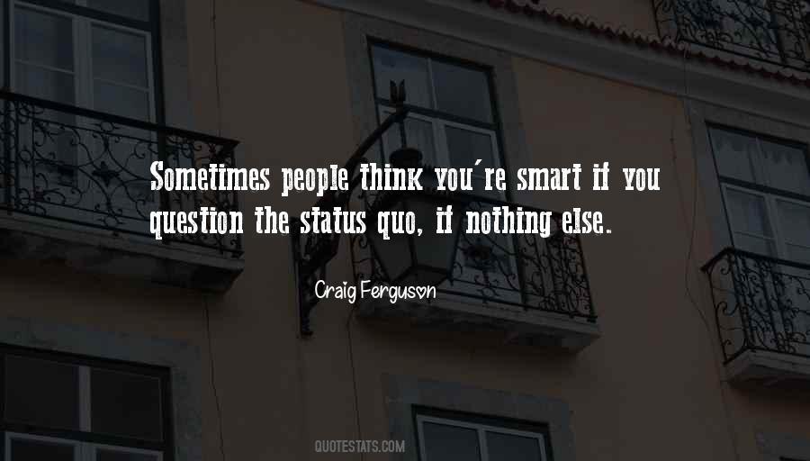 Think You're Smart Quotes #795659