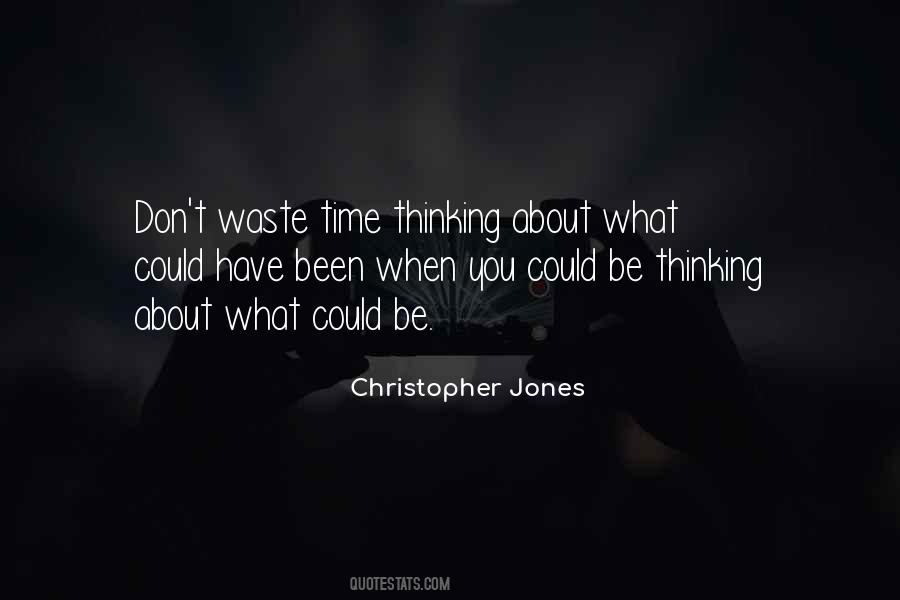 Thinking About What Could Have Been Quotes #611770