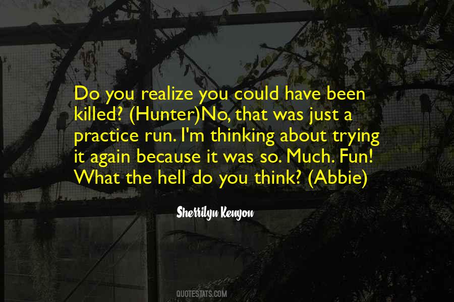 Thinking About What Could Have Been Quotes #860505