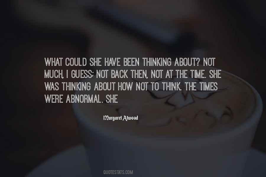 Thinking About What Could Have Been Quotes #957850