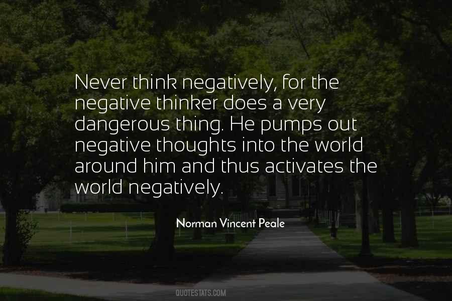 Thinking Negatively Quotes #809557
