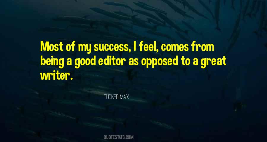 Quotes About Being An Editor #1124993