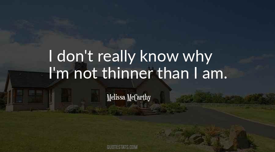 Thinner Quotes #1276804