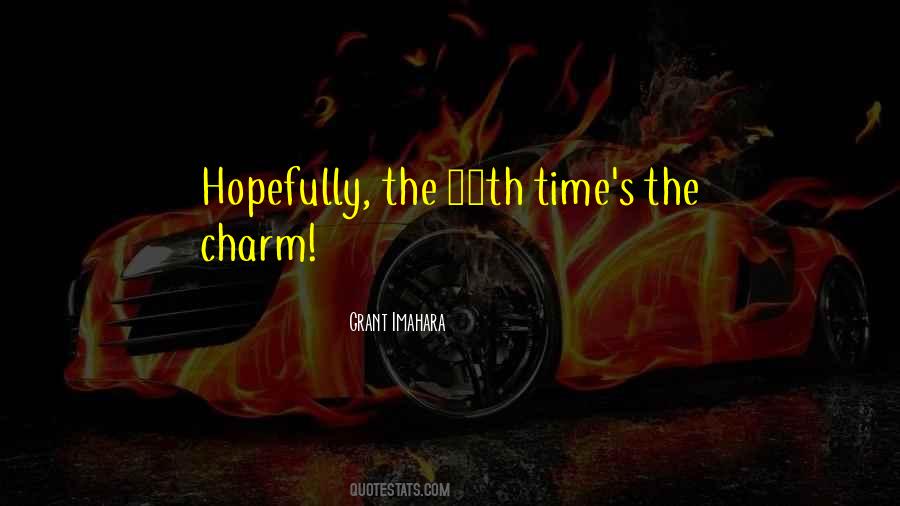 Third Time's The Charm Quotes #325596