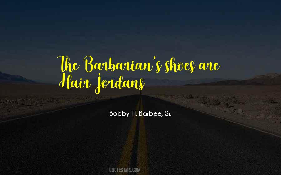 Quotes About Barbee #941061
